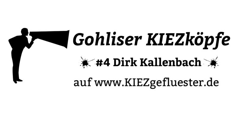 KIEZkopf #4 – Dirk Kallenbach zwischen der Liebe zum KIEZ und zur Kultur